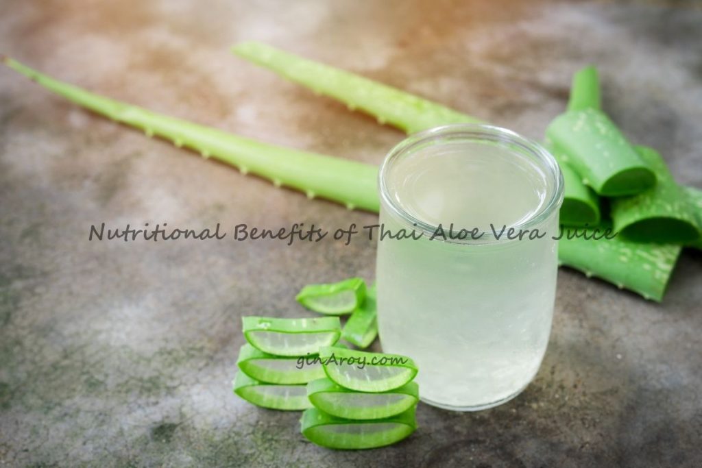 Nutritional Benefits of Thai Aloe Vera Juice Nutritional Benefits of Thai Aloe Vera Juice