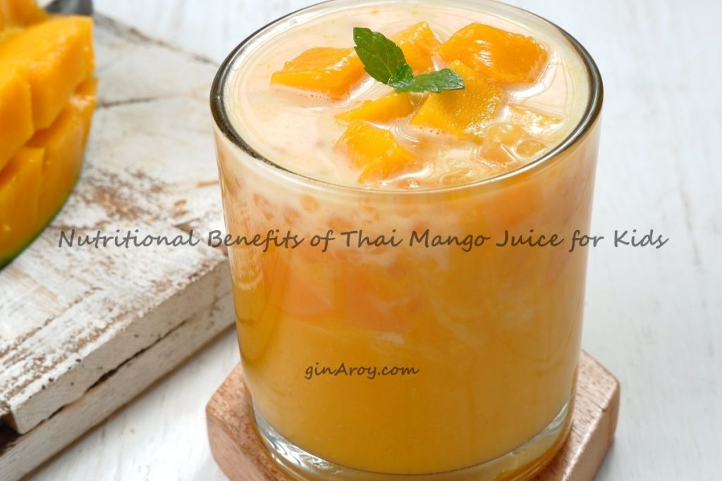 Nutritional Benefits of Thai Mango Juice 1for kids Nutritional Benefits of Thai Mango Juice for Kids