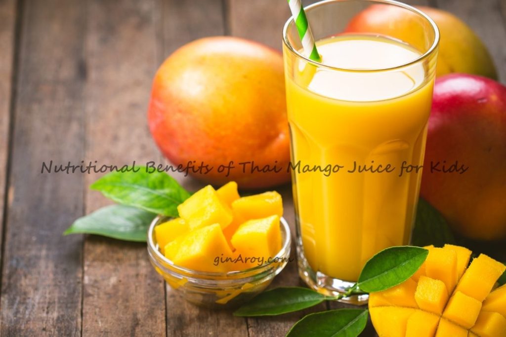 Nutritional Benefits of Thai Mango Juice Nutritional Benefits of Thai Mango Juice for Kids