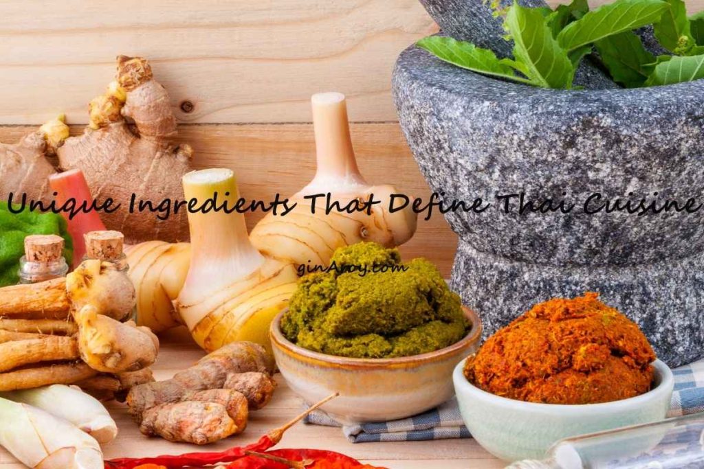 The Unique Ingredients That Define Thai Cuisine