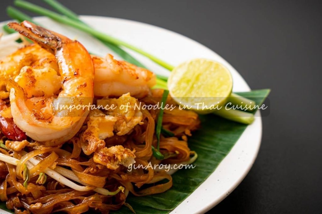 Importance of Noodles in Thai Cuisine Importance of Noodles in Thai Cuisine