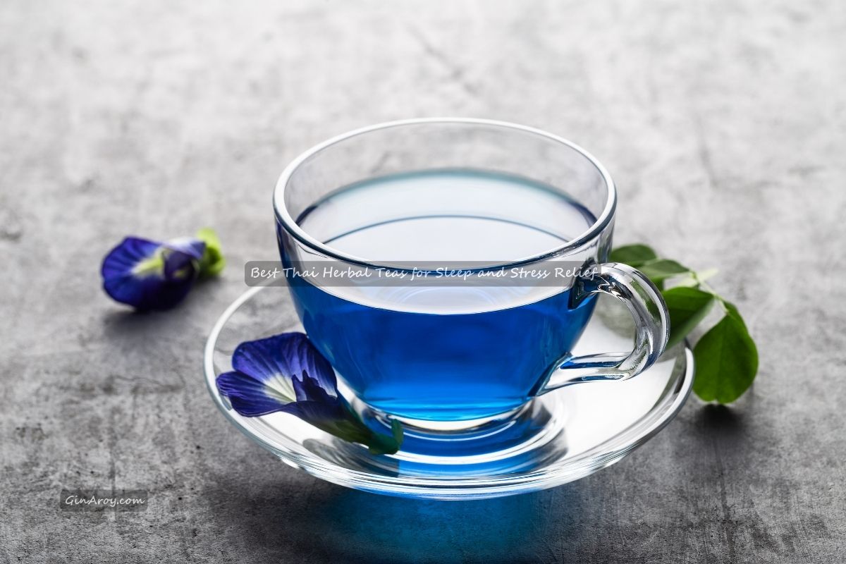 Top 10 Best Thai Herbal Teas for Sleep and Stress Relief