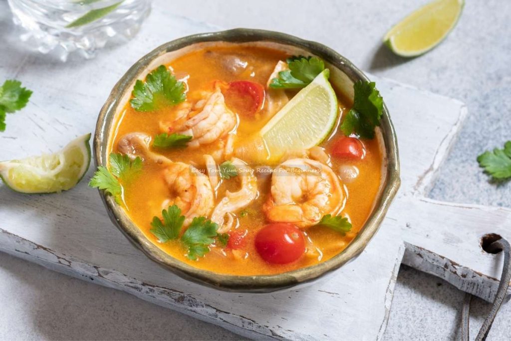 Easy Tom Yum Soup Recipe For Beginners